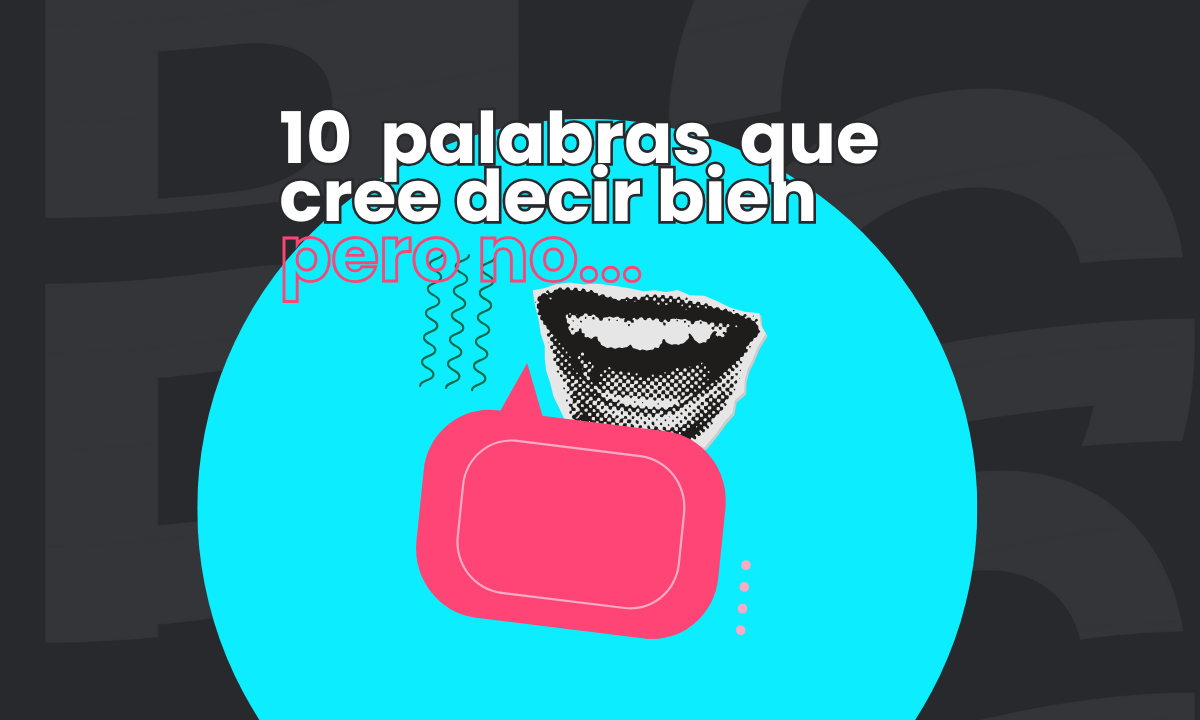 10 palabras en inglés que usted está usando mal (y cómo evitarlas para no hacer el oso)